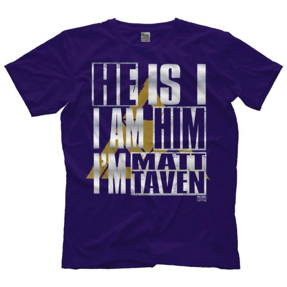 Matt Taven He Is I And I Am Him Shirt